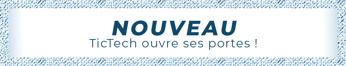 Ouverture de la boutique TicTech